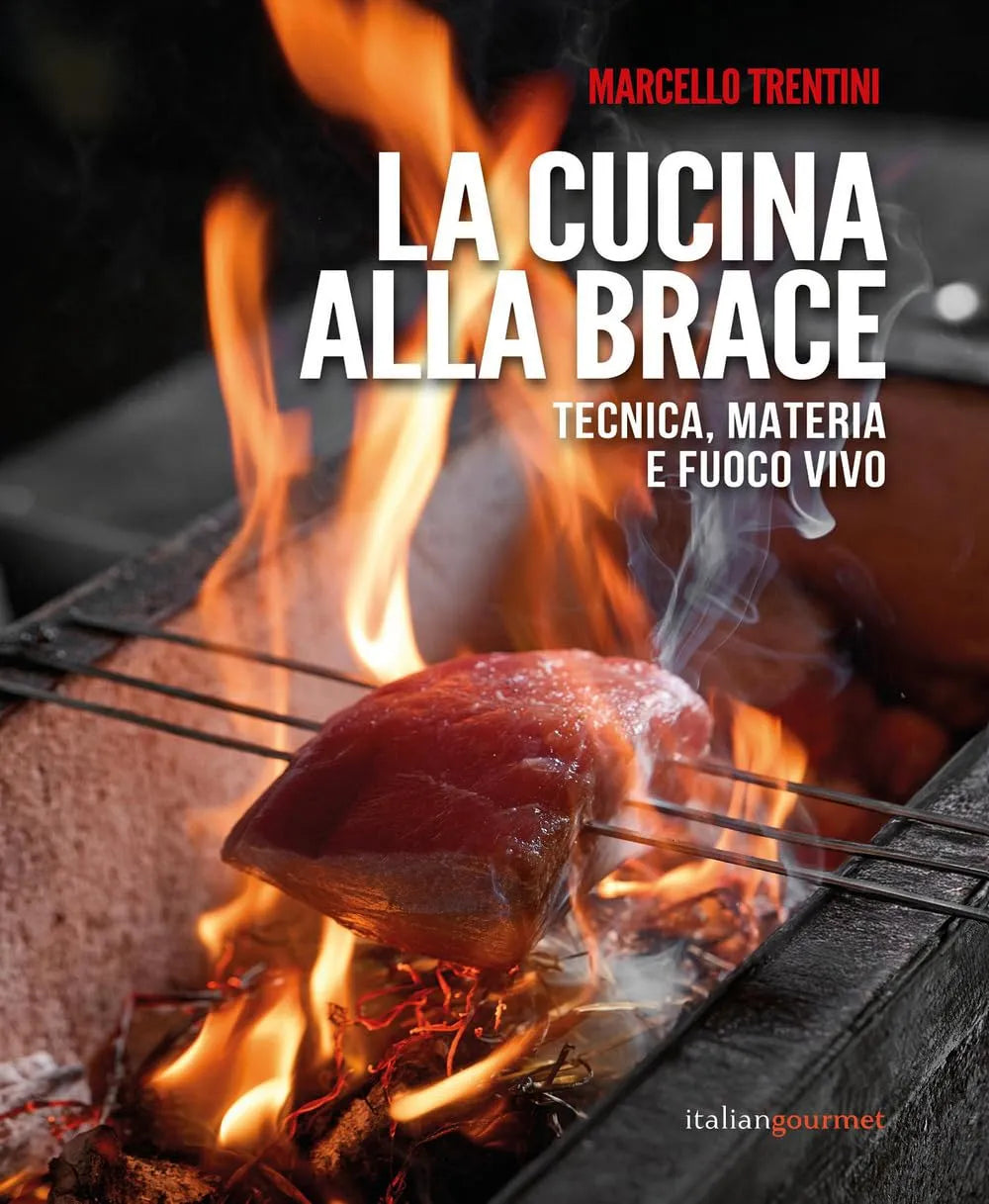 Prodotto materia e fuoco vivo, La cucina alla brace. Tecnica